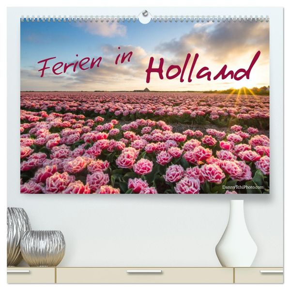 Ferien in Holland (hochwertiger Premium Wandkalender 2027 DIN A2 quer) Kunstdruck in Hochglanz
