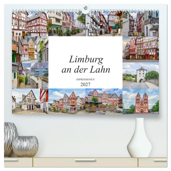 Limburg an der Lahn Impressionen (hochwertiger Premium Wandkalender 2027 DIN A2 quer) Kunstdruck in Hochglanz