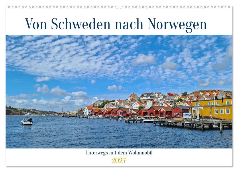 Von Schweden nach Norwegen mit dem Wohnmobil unterwegs (Wandkalender 2027 DIN A2 quer) CALVENDO Monatskalender