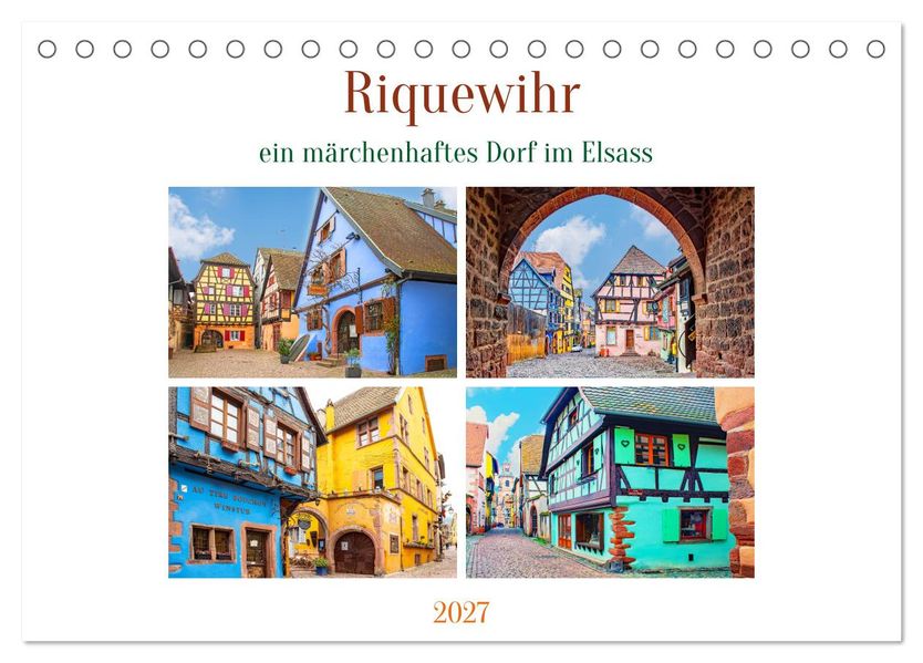 Riquewihr - ein märchenhaftes Dorf im Elsass (Tischkalender 2027 DIN A5 quer) CALVENDO Monatskalender