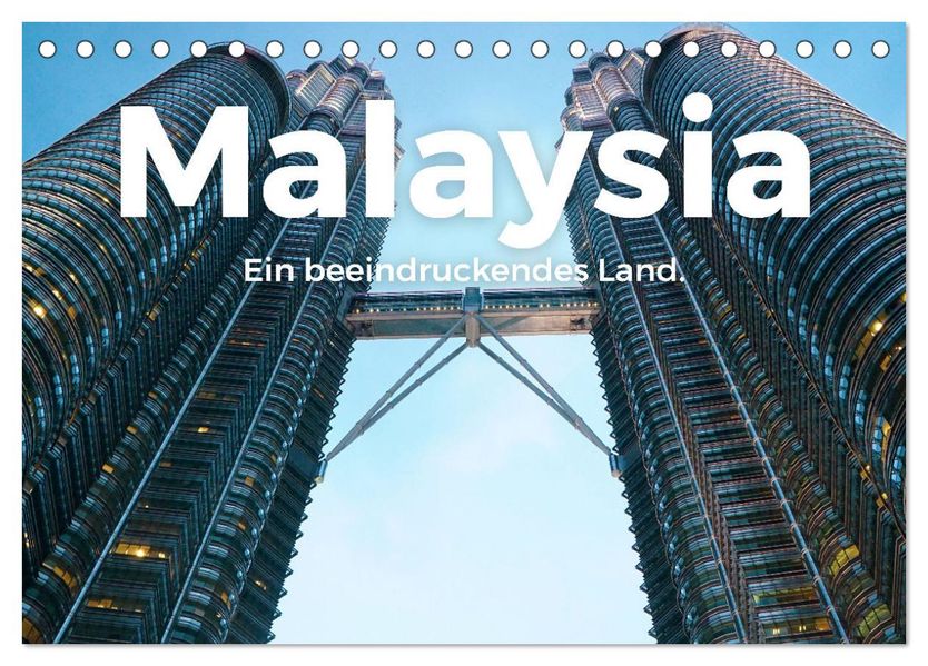Malaysia - Ein beeindruckendes Land. (Tischkalender 2027 DIN A5 quer) CALVENDO Monatskalender