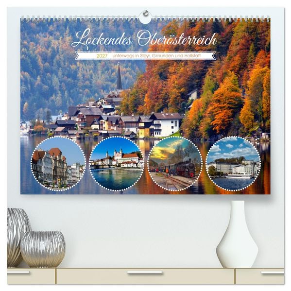 Lockendes Oberösterreich (hochwertiger Premium Wandkalender 2027 DIN A2 quer) Kunstdruck in Hochglanz