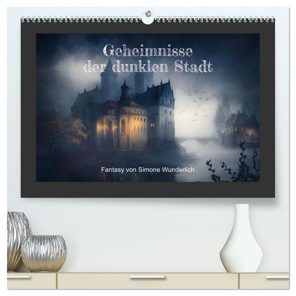 Geheimnisse der dunklen Stadt (hochwertiger Premium Wandkalender 2027 DIN A2 quer) Kunstdruck in Hochglanz