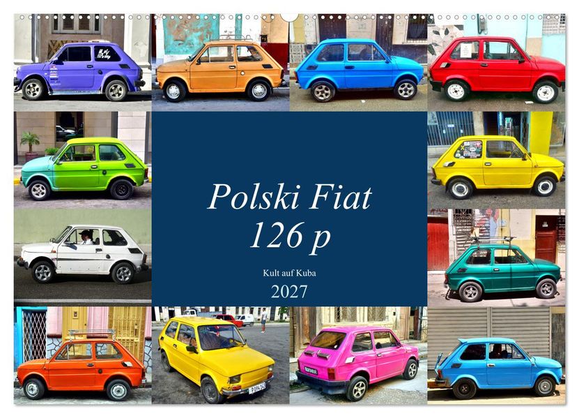 Polski Fiat 126p - Kult auf Kuba (Wandkalender 2027 DIN A2 quer) CALVENDO Monatskalender