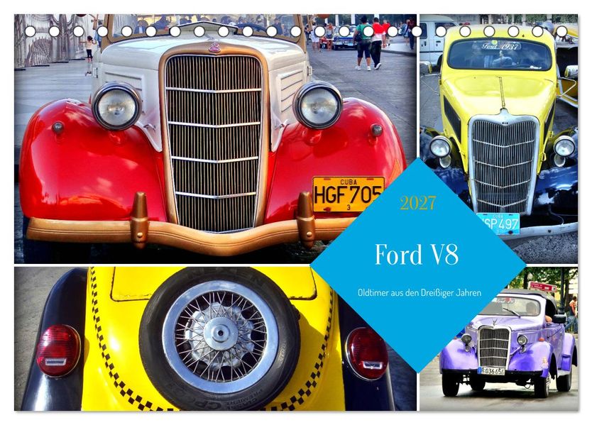 Ford V8 - Oldtimer aus den Dreißiger Jahren (Tischkalender 2027 DIN A5 quer) CALVENDO Monatskalender