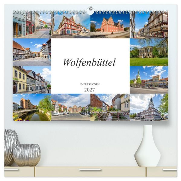 Wolfenbüttel Impressionen (hochwertiger Premium Wandkalender 2027 DIN A2 quer) Kunstdruck in Hochglanz