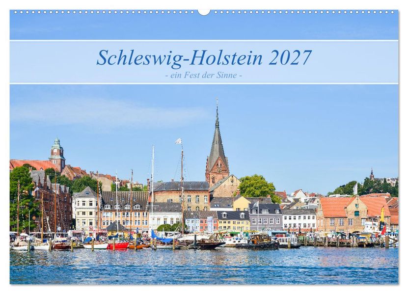 Schleswig-Holstein ein Fest der Sinne (Wandkalender 2027 DIN A2 quer) CALVENDO Monatskalender