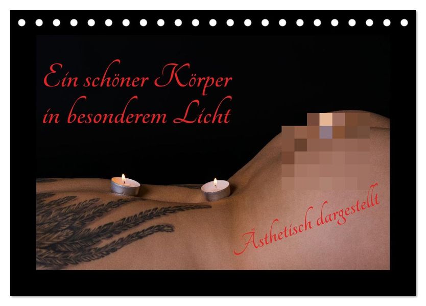 Ein schöner Körper in besonderem Licht (Tischkalender 2027 DIN A5 quer) CALVENDO Monatskalender
