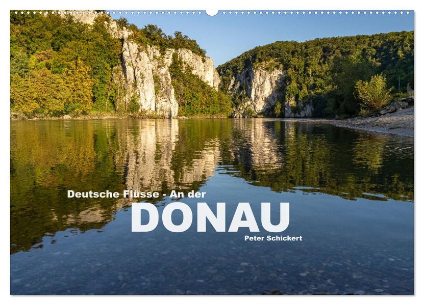 Deutsche Flüsse - An der Donau (Wandkalender 2027 DIN A2 quer) CALVENDO Monatskalender
