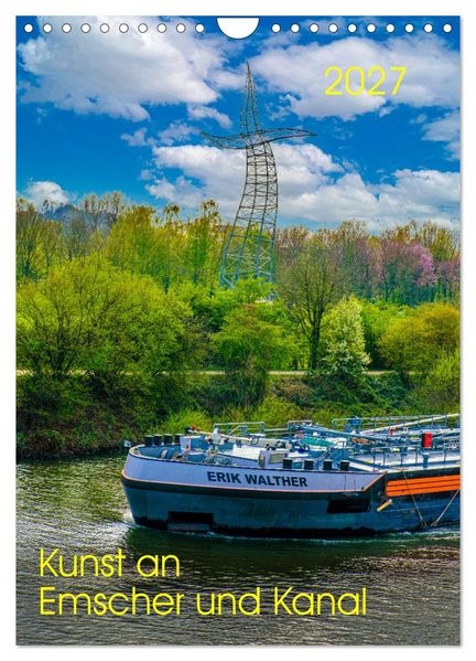 Kunst an Emscher und Kanal (Wandkalender 2027 DIN A4 hoch) CALVENDO Monatskalender