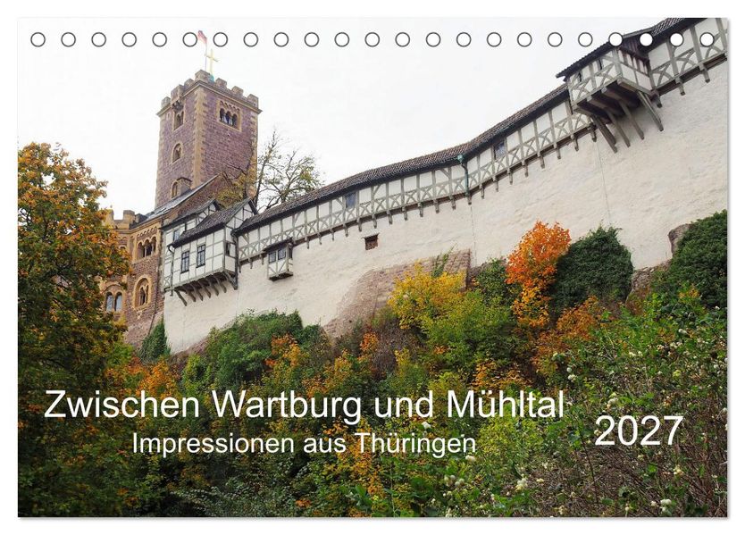 Zwischen Wartburg und Mühltal (Tischkalender 2027 DIN A5 quer) CALVENDO Monatskalender