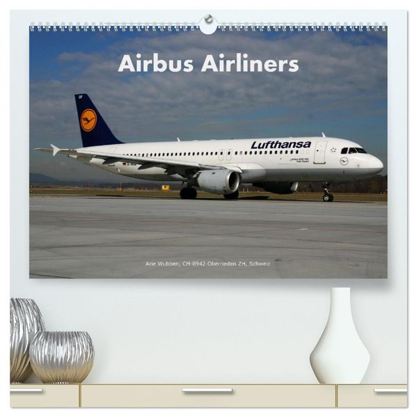 Airbus Airliners (hochwertiger Premium Wandkalender 2027 DIN A2 quer) Kunstdruck in Hochglanz