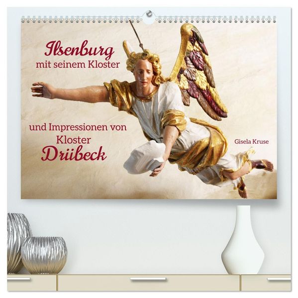 Ilsenburg mit seinem Kloster und Impressionen von Kloster Drübeck (hochwertiger Premium Wandkalender 2027 DIN A2 quer) Kunstdruck in Hochglanz
