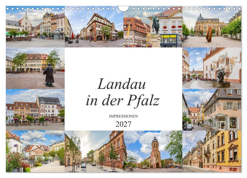 Landau in der Pfalz Impressionen (Wandkalender 2027 DIN A3 quer) CALVENDO Monatskalender