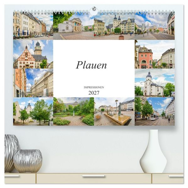Plauen Impressionen (hochwertiger Premium Wandkalender 2027 DIN A2 quer) Kunstdruck in Hochglanz