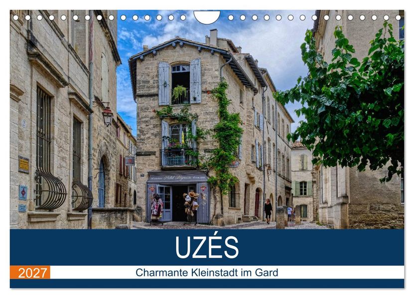 Uzés - Charmante Kleinstadt im Gard (Wandkalender 2027 DIN A4 quer) CALVENDO Monatskalender