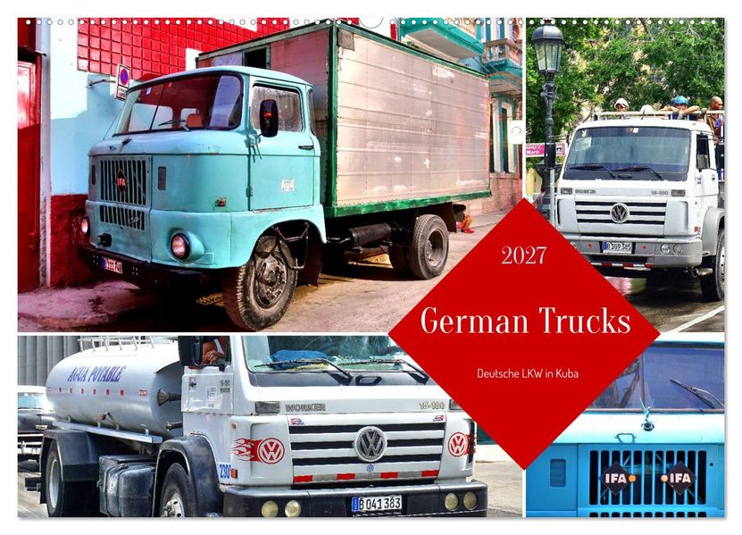 German Trucks - Deutsche LKW in Kuba (Wandkalender 2027 DIN A2 quer) CALVENDO Monatskalender