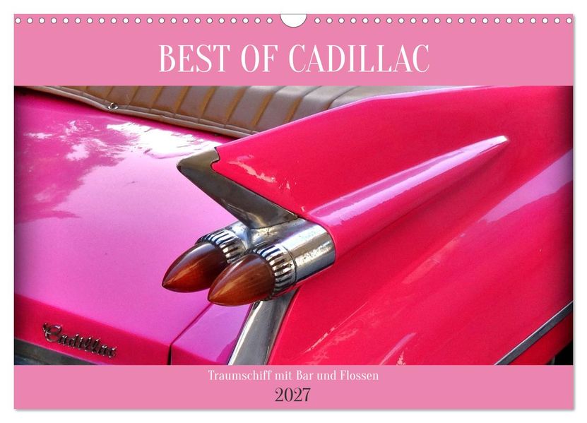 BEST OF CADILLAC - Traumschiff mit Bar und Flossen (Wandkalender 2027 DIN A3 quer) CALVENDO Monatskalender