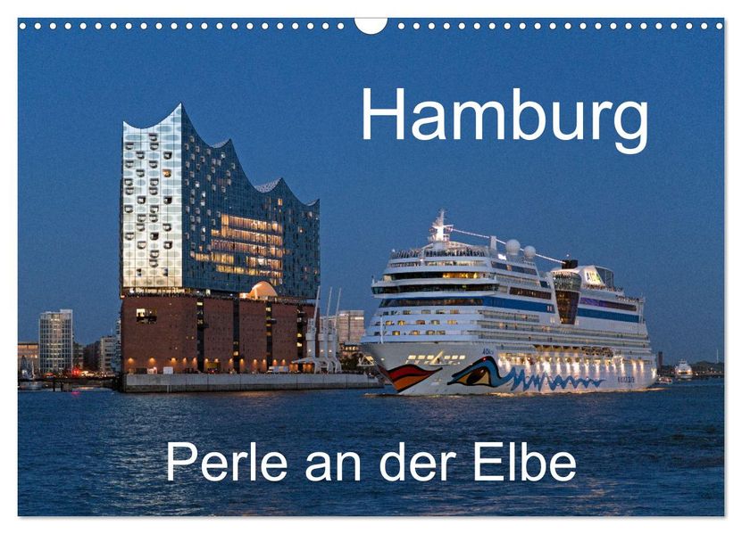 Hamburg - Perle an der Elbe (Wandkalender 2027 DIN A3 quer) CALVENDO Monatskalender