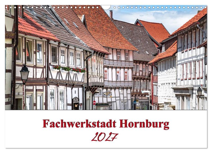Fachwerkstadt Hornburg (Wandkalender 2027 DIN A3 quer) CALVENDO Monatskalender