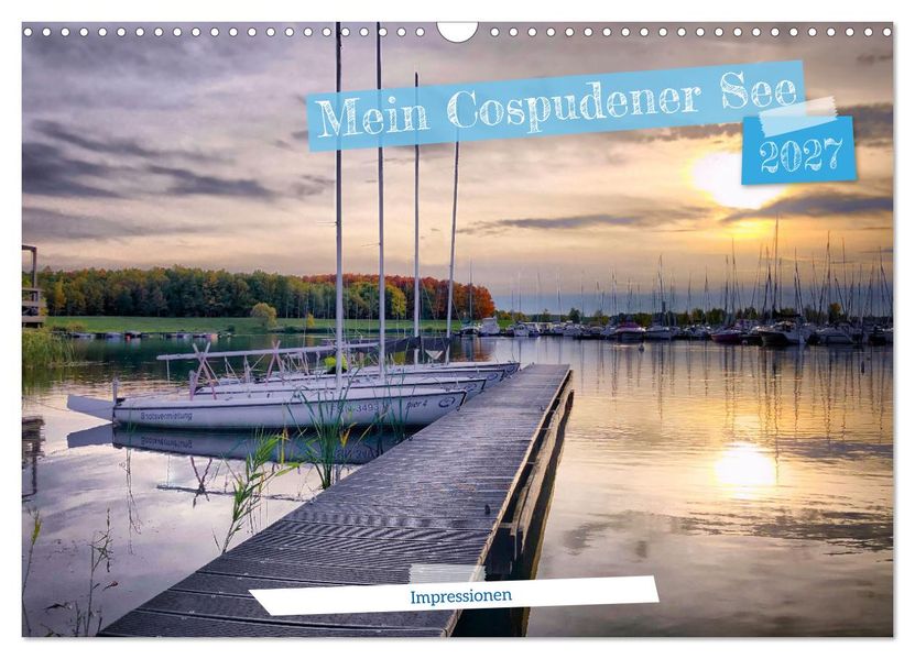 Mein Cospudener See (Wandkalender 2027 DIN A3 quer) CALVENDO Monatskalender
