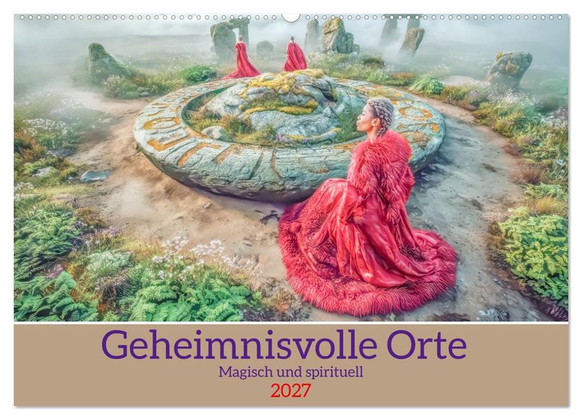 Geheimnisvolle Orte - Magisch und spirituell (Wandkalender 2027 DIN A2 quer) CALVENDO Monatskalender