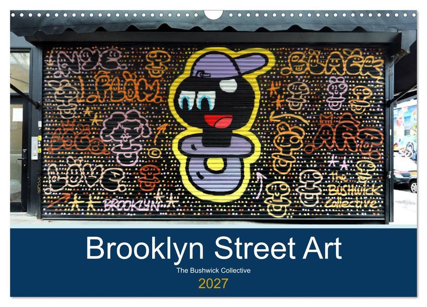 Brooklyn Street Art (Wandkalender 2027 DIN A3 quer) CALVENDO Monatskalender
