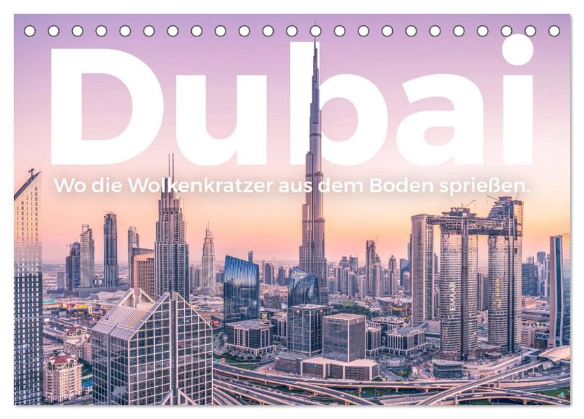 Dubai - Wo die Wolkenkratzer aus dem Boden sprießen. (Tischkalender 2027 DIN A5 quer) CALVENDO Monatskalender