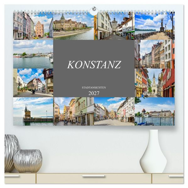 Konstanz Stadtansichten (hochwertiger Premium Wandkalender 2027 DIN A2 quer) Kunstdruck in Hochglanz