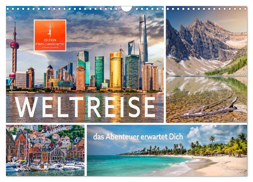 Weltreise - das Abenteuer erwartet Dich (Wandkalender 2027 DIN A3 quer) CALVENDO Monatskalender