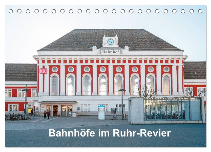 Bahnhöfe im Ruhr-Revier (Tischkalender 2027 DIN A5 quer) CALVENDO Monatskalender