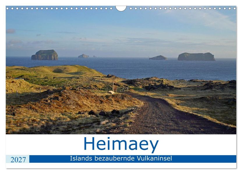 Heimaey - Islands bezaubernde Vulkaninsel (Wandkalender 2027 DIN A3 quer) CALVENDO Monatskalender