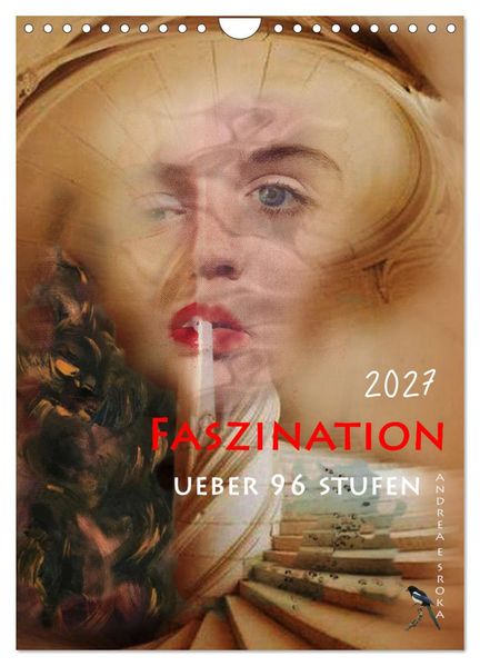 Faszination (Wandkalender 2027 DIN A4 hoch) CALVENDO Monatskalender
