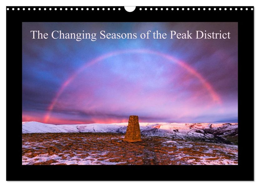 The Changing Seasons of the Peak District (Wall Calendar 2027 DIN A3 landscape) CALVENDO 12 Month Wall Calendar