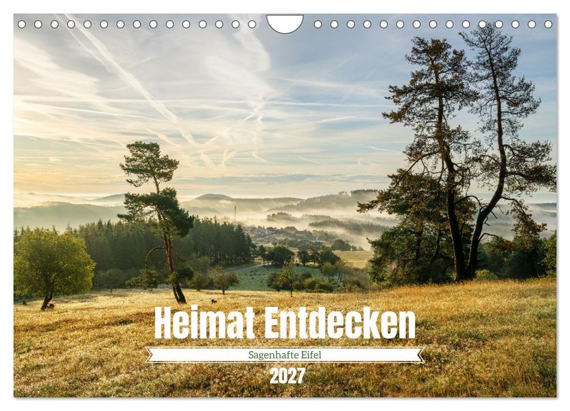 Heimat Entdecken - Sagenhafte Eifel (Wandkalender 2027 DIN A4 quer) CALVENDO Monatskalender