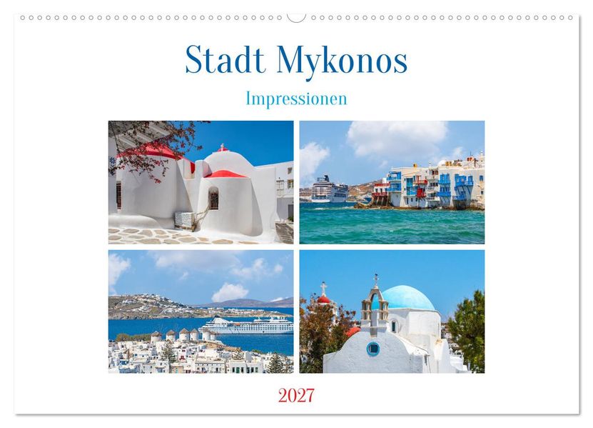Stadt Mykonos - Impressionen (Wandkalender 2027 DIN A2 quer) CALVENDO Monatskalender