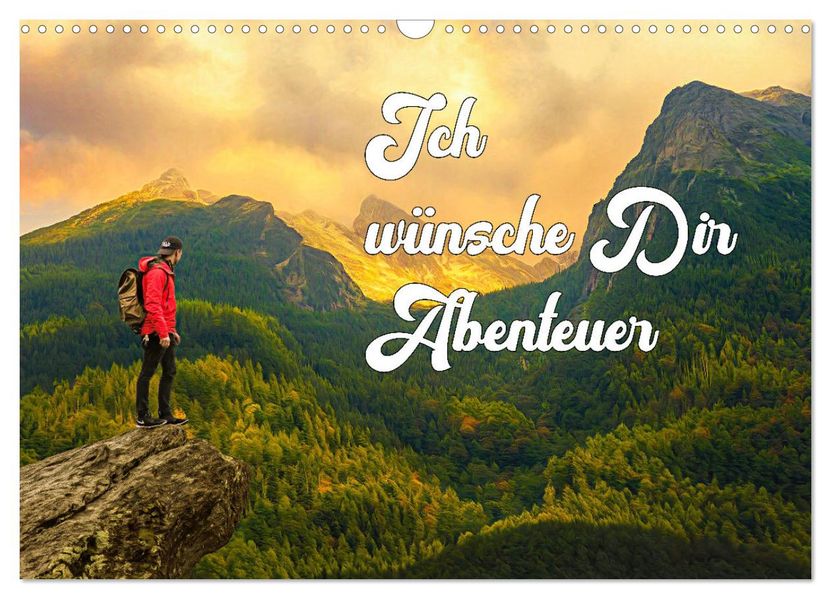 Ich wünsche Dir Abenteuer (Wandkalender 2027 DIN A3 quer) CALVENDO Monatskalender