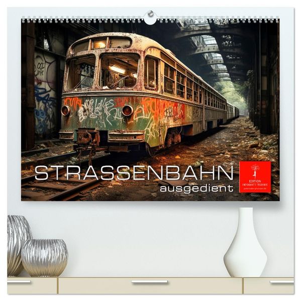 Straßenbahn ausgedient (hochwertiger Premium Wandkalender 2027 DIN A2 quer) Kunstdruck in Hochglanz