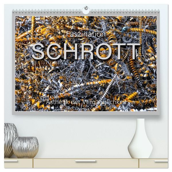 Faszination Schrott (hochwertiger Premium Wandkalender 2027 DIN A2 quer) Kunstdruck in Hochglanz
