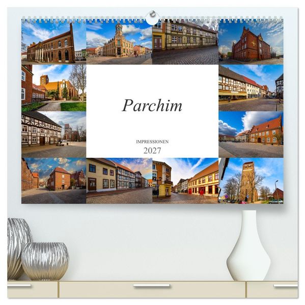 Parchim Impressionen (hochwertiger Premium Wandkalender 2027 DIN A2 quer) Kunstdruck in Hochglanz