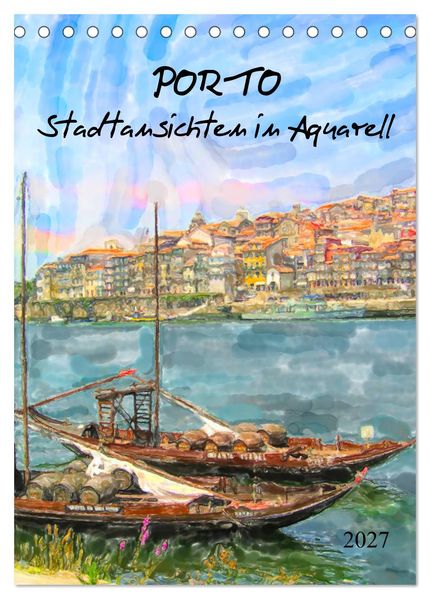 Porto - Stadtansichten in Aquarell (Tischkalender 2027 DIN A5 hoch) CALVENDO Monatskalender