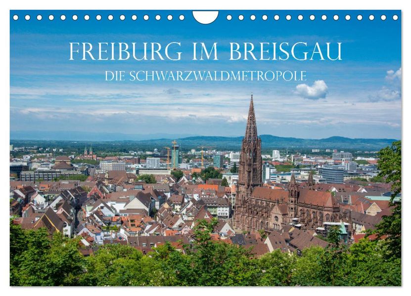 Freiburg im Breisgau - Die Schwarzwaldmetropole (Wandkalender 2027 DIN A4 quer) CALVENDO Monatskalender