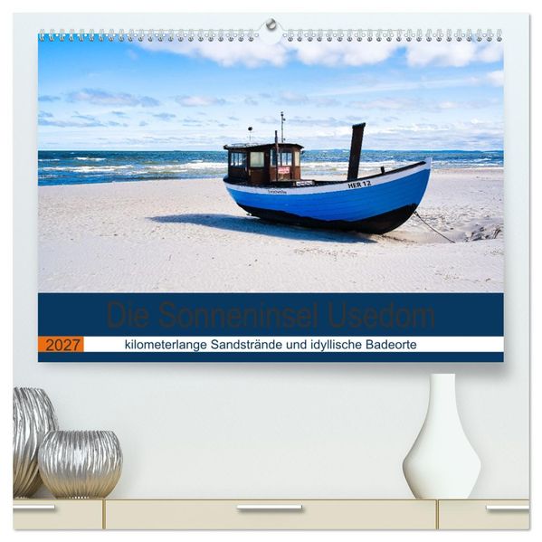 Die Sonneninsel Usedom (hochwertiger Premium Wandkalender 2027 DIN A2 quer) Kunstdruck in Hochglanz