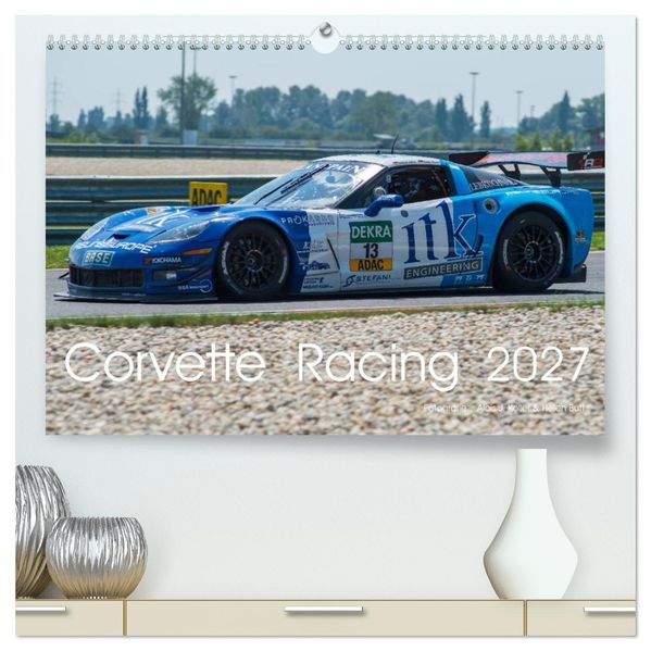 Corvette Racing 2027 (hochwertiger Premium Wandkalender 2027 DIN A2 quer) Kunstdruck in Hochglanz