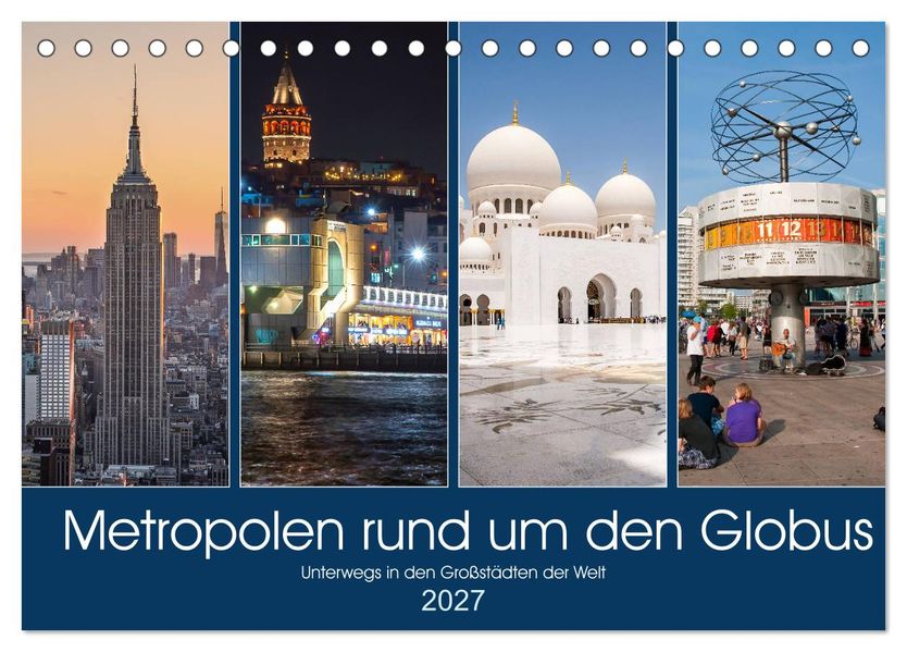 Metropolen rund um den Globus (Tischkalender 2027 DIN A5 quer) CALVENDO Monatskalender