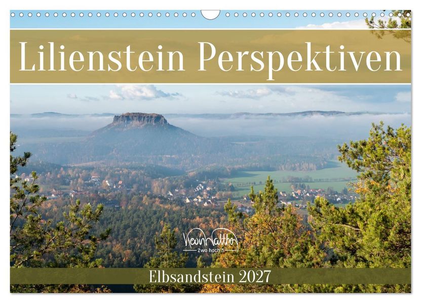 Lilienstein Perspektiven - Elbsandstein (Wandkalender 2027 DIN A3 quer) CALVENDO Monatskalender