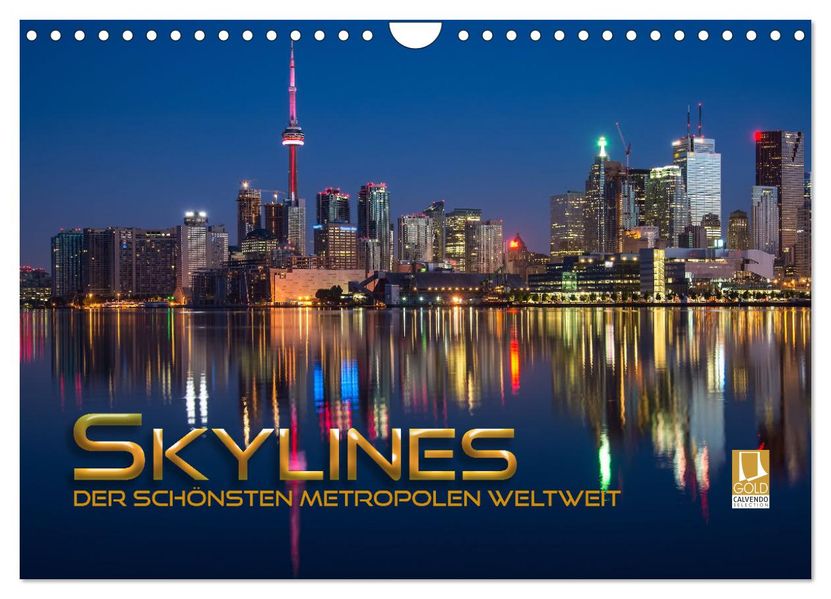 Skylines der schönsten Metropolen weltweit (Wandkalender 2027 DIN A4 quer) CALVENDO Monatskalender