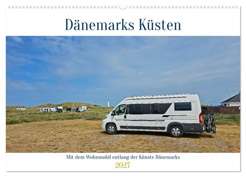 Mit dem Wohnmobil entlang der Küste Dänemarks (Wandkalender 2027 DIN A2 quer) CALVENDO Monatskalender