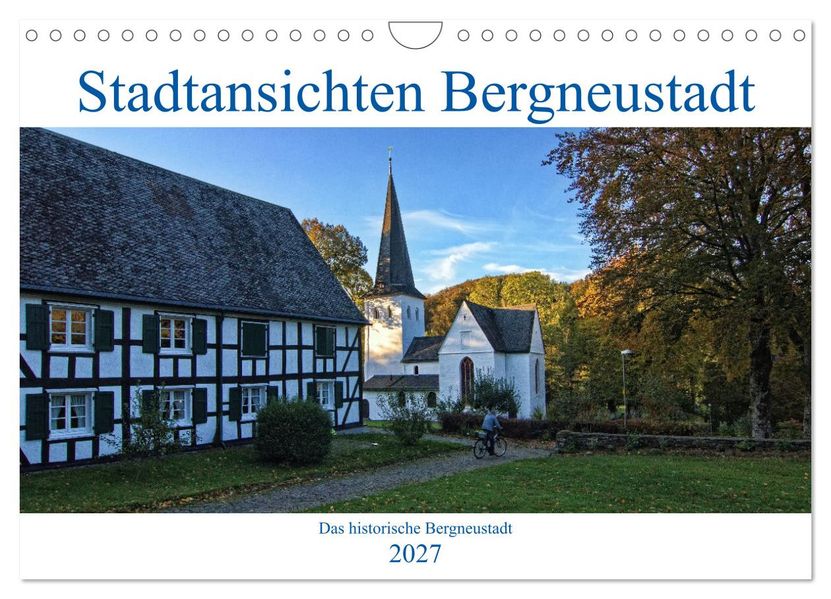 Stadtansichten Bergneustadt (Wandkalender 2027 DIN A4 quer) CALVENDO Monatskalender