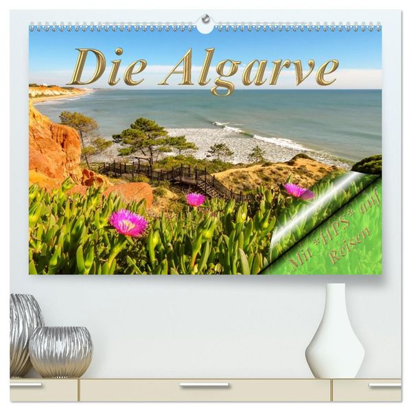 Die Algarve (hochwertiger Premium Wandkalender 2027 DIN A2 quer) Kunstdruck in Hochglanz